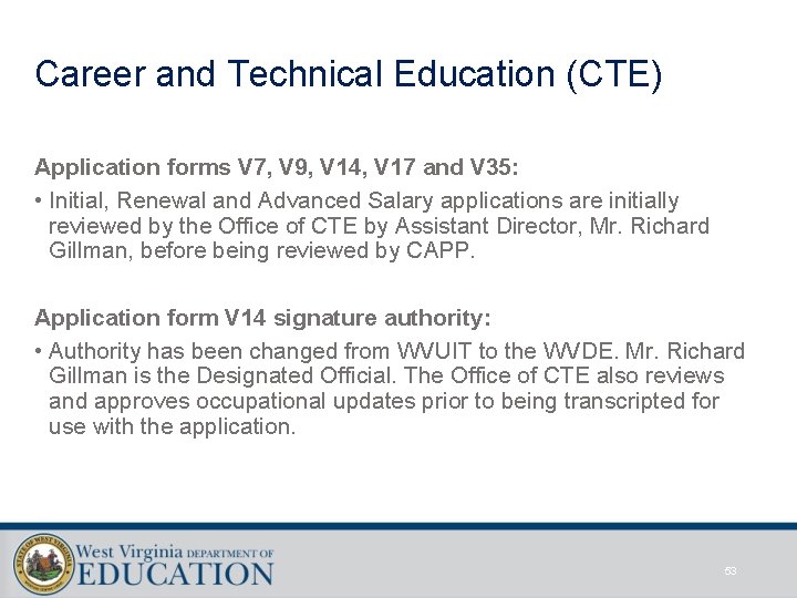 Career and Technical Education (CTE) Application forms V 7, V 9, V 14, V