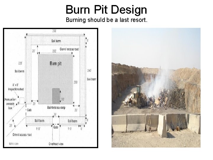Burn Pit Design Burning should be a last resort. 