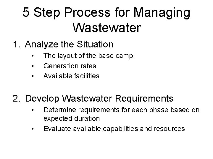 5 Step Process for Managing Wastewater 1. Analyze the Situation • • • The