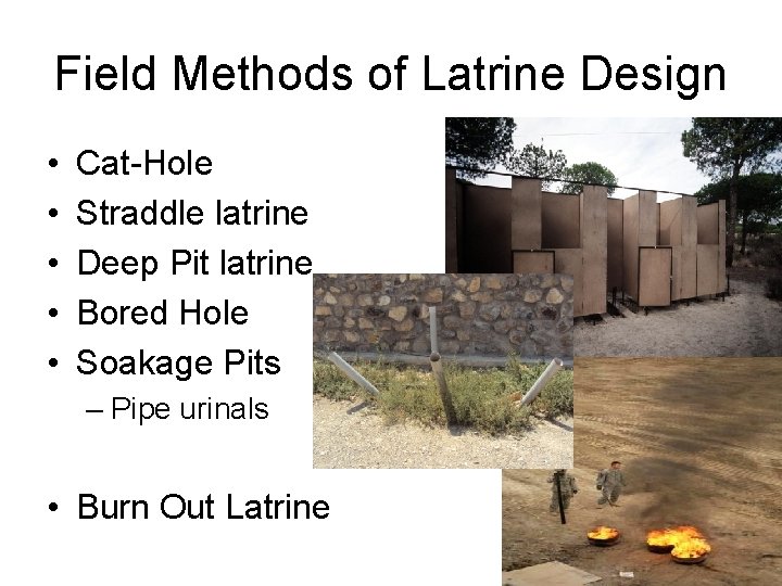 Field Methods of Latrine Design • • • Cat-Hole Straddle latrine Deep Pit latrine