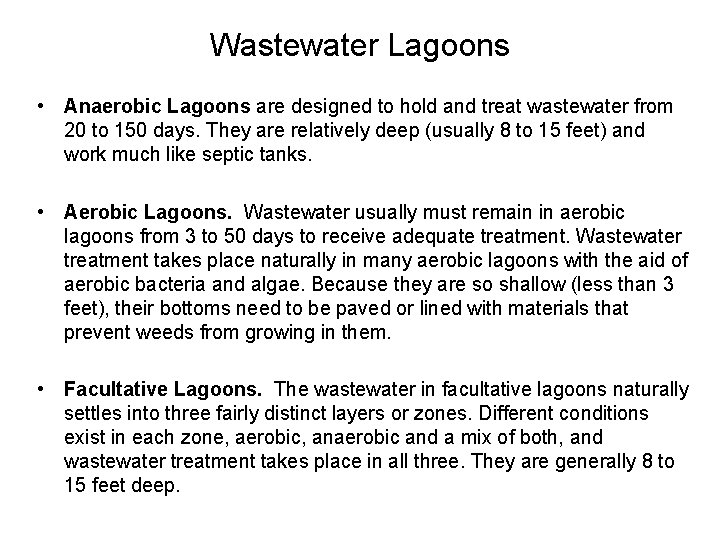 Wastewater Lagoons • Anaerobic Lagoons are designed to hold and treat wastewater from 20