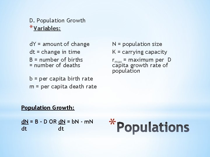 D. Population Growth * Variables: d. Y = amount of change dt = change
