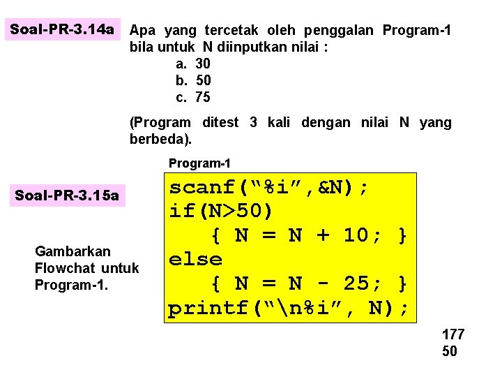 Soal-PR-3. 14 a Apa yang tercetak oleh penggalan Program-1 bila untuk N diinputkan nilai