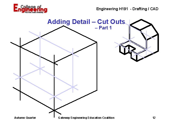 Engineering H 191 - Drafting / CAD Adding Detail – Cut Outs – Part