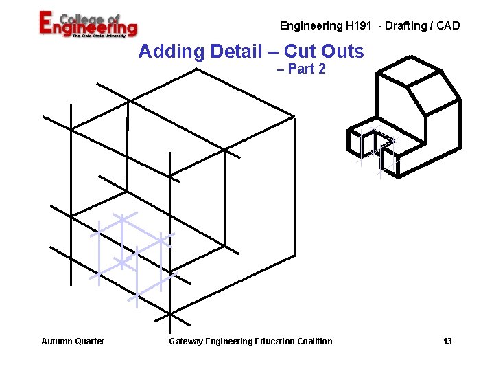 Engineering H 191 - Drafting / CAD Adding Detail – Cut Outs – Part