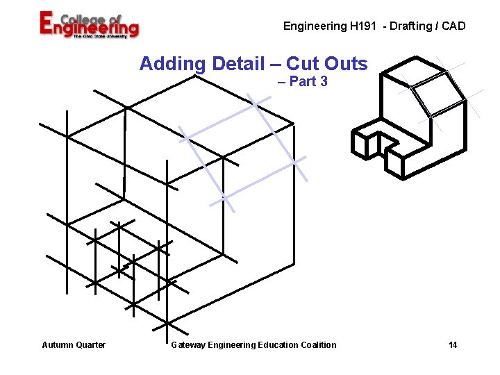 Engineering H 191 - Drafting / CAD Adding Detail – Cut Outs – Part