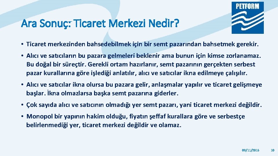 Ara Sonuç: Ticaret Merkezi Nedir? • Ticaret merkezinden bahsedebilmek için bir semt pazarından bahsetmek Ara Sonuç: Ticaret Merkezi Nedir? • Ticaret merkezinden bahsedebilmek için bir semt pazarından bahsetmek