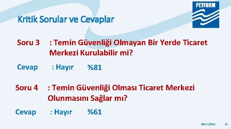 Kritik Sorular ve Cevaplar Soru 3 : Temin Güvenliği Olmayan Bir Yerde Ticaret Merkezi Kritik Sorular ve Cevaplar Soru 3 : Temin Güvenliği Olmayan Bir Yerde Ticaret Merkezi