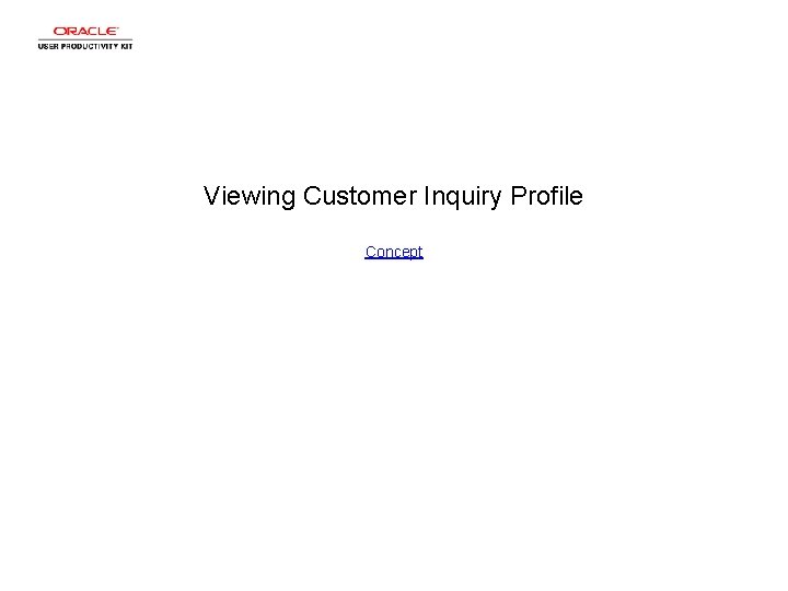 Viewing Customer Inquiry Profile Concept 
