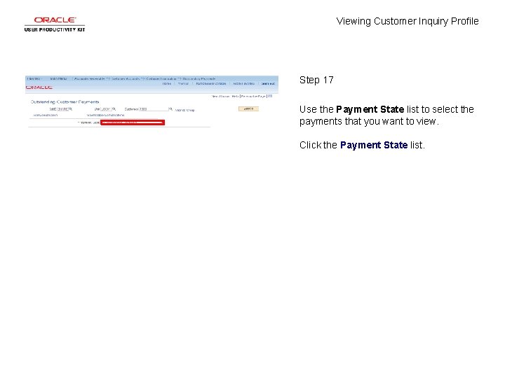 Viewing Customer Inquiry Profile Step 17 Use the Payment State list to select the