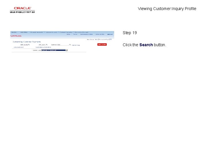 Viewing Customer Inquiry Profile Step 19 Click the Search button. 