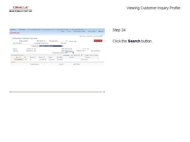 Viewing Customer Inquiry Profile Step 24 Click the Search button. 