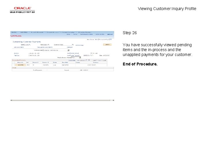 Viewing Customer Inquiry Profile Step 26 You have successfully viewed pending items and the