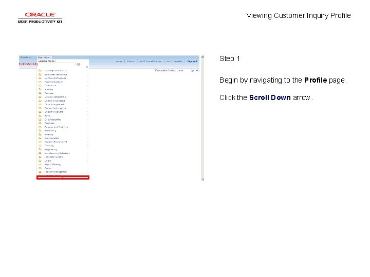 Viewing Customer Inquiry Profile Step 1 Begin by navigating to the Profile page. Click