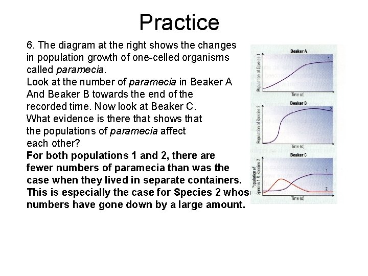Practice 6. The diagram at the right shows the changes in population growth of