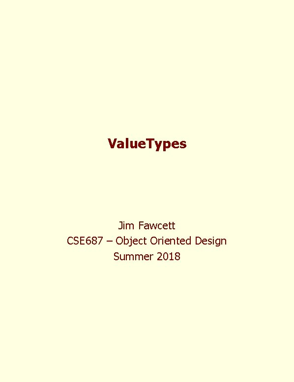 Value. Types Jim Fawcett CSE 687 – Object Oriented Design Summer 2018 