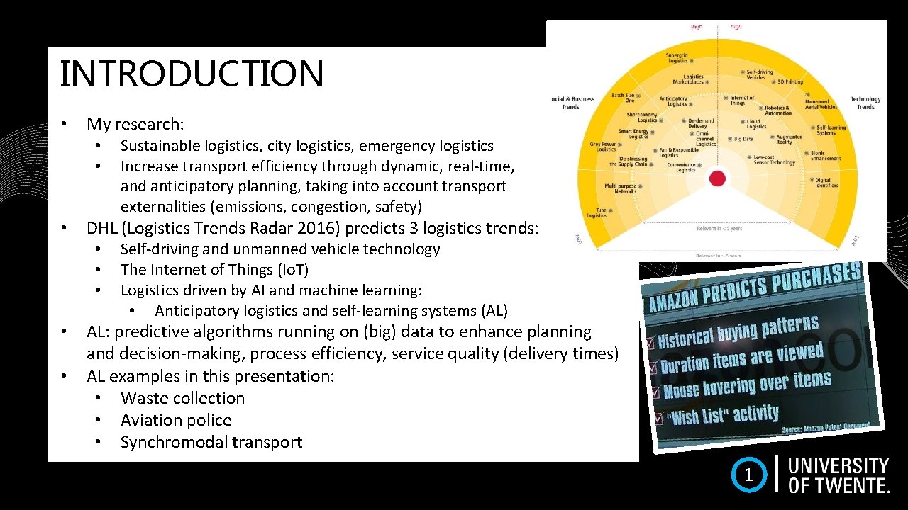 INTRODUCTION TEACHING • My research: • • • DHL (Logistics Trends Radar 2016) predicts