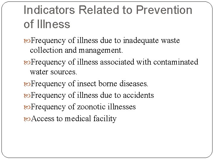 Indicators Related to Prevention of Illness Frequency of illness due to inadequate waste collection