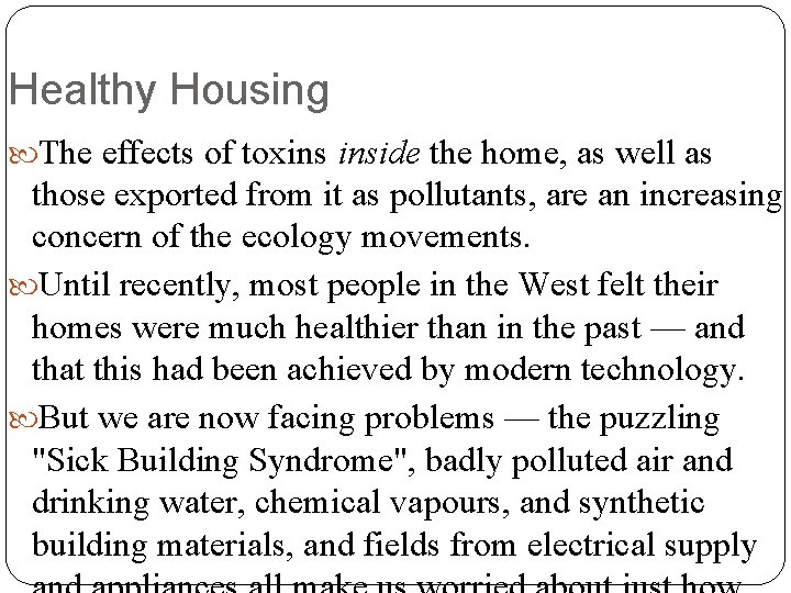 Healthy Housing The effects of toxins inside the home, as well as those exported