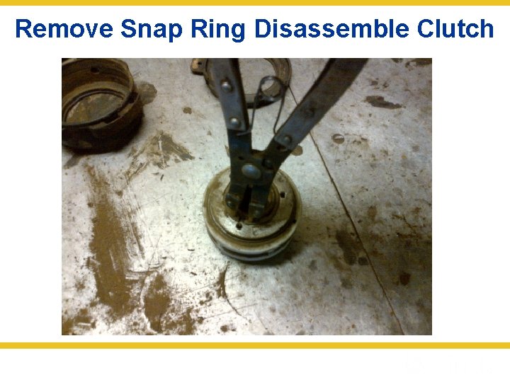 Remove Snap Ring Disassemble Clutch 