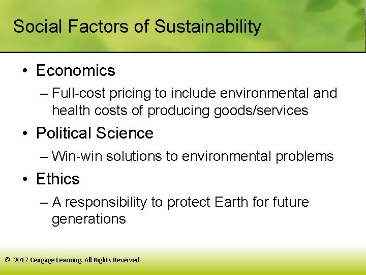 Social Factors of Sustainability • Economics – Full-cost pricing to include environmental and health