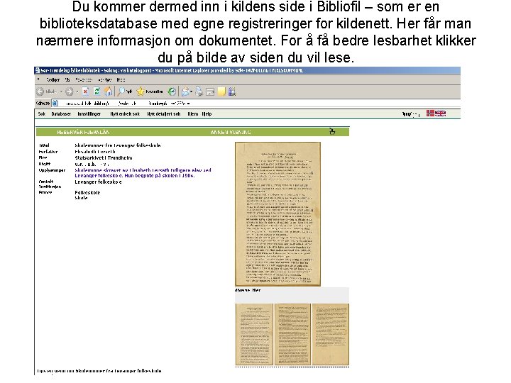 Du kommer dermed inn i kildens side i Bibliofil – som er en biblioteksdatabase