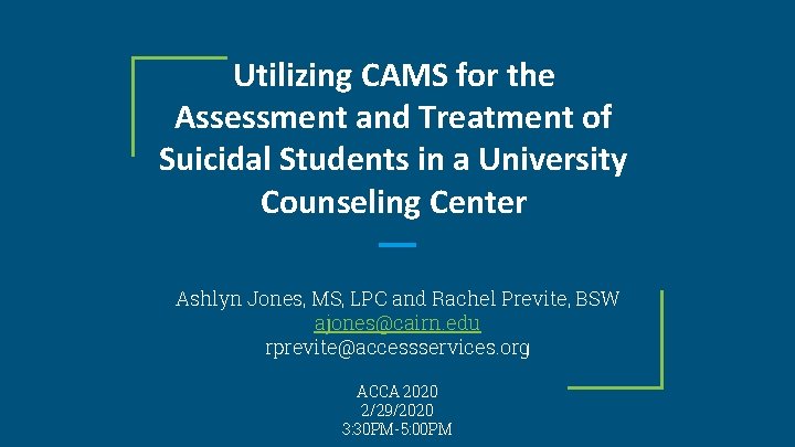 Utilizing CAMS for the Assessment and Treatment of Suicidal Students in a University Counseling