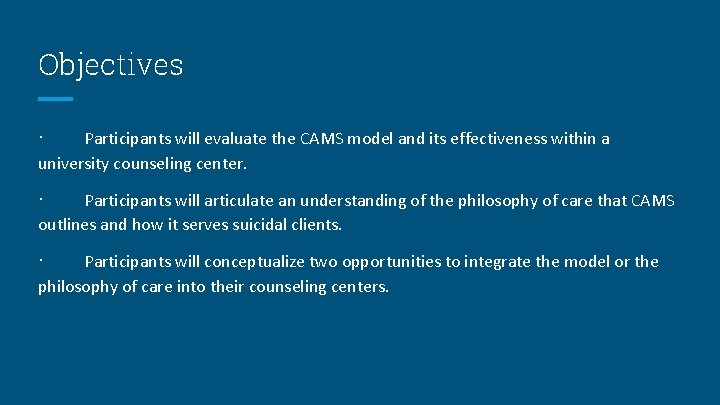 Objectives · Participants will evaluate the CAMS model and its effectiveness within a university