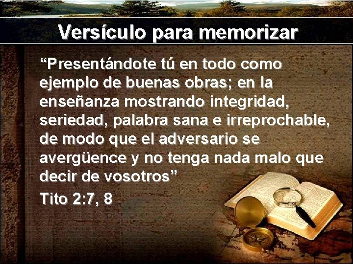 Versículo para memorizar “Presentándote tú en todo como ejemplo de buenas obras; en la