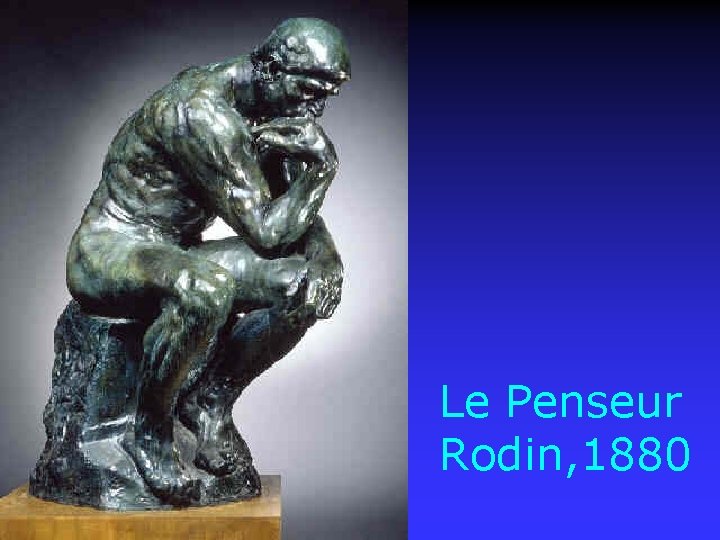 Le Penseur Rodin, 1880 