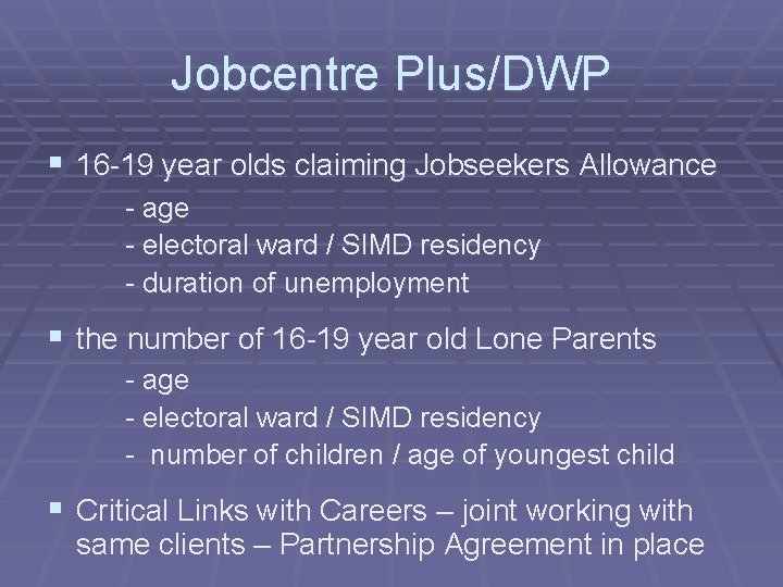 Jobcentre Plus/DWP § 16 -19 year olds claiming Jobseekers Allowance - age - electoral
