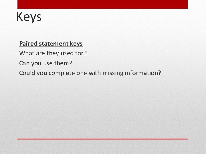 Keys Paired statement keys What are they used for? Can you use them? Could