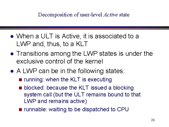 Decomposition of user-level Active state l l l When a ULT is Active, it Decomposition of user-level Active state l l l When a ULT is Active, it
