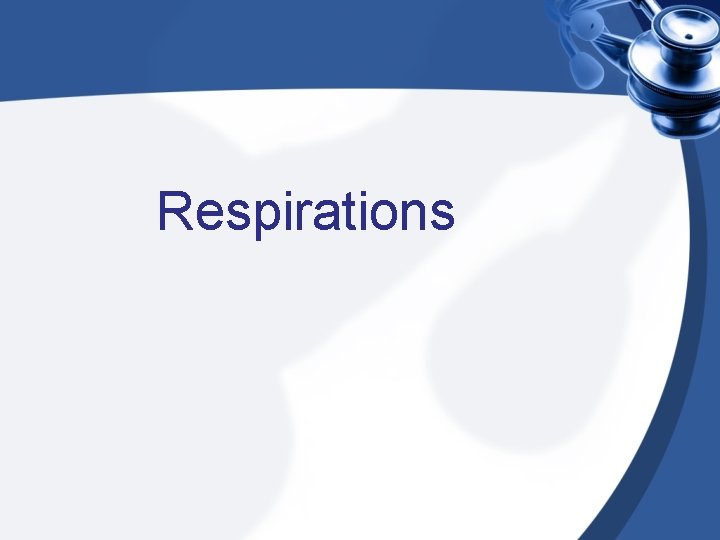 Respirations 