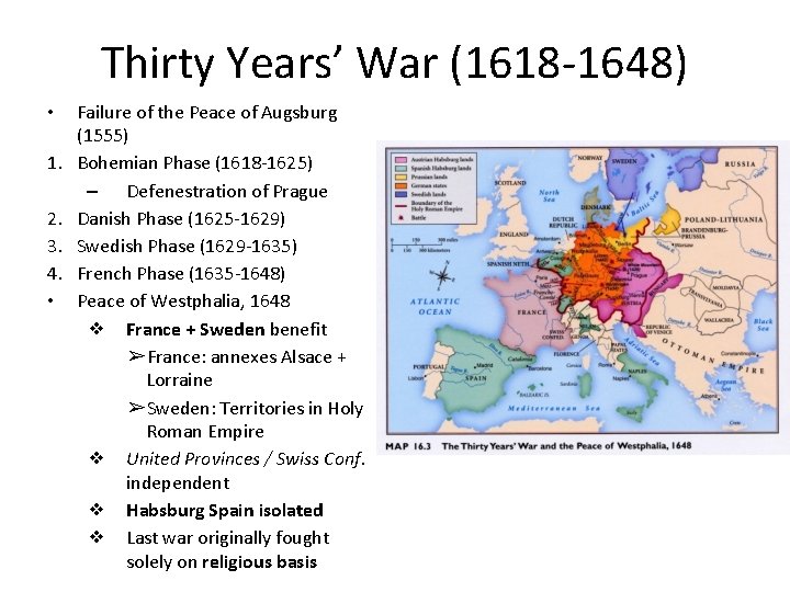Thirty Years’ War (1618 -1648) • 1. 2. 3. 4. • Failure of the