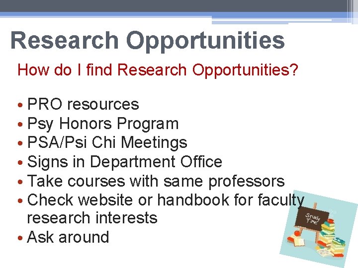 Research Opportunities How do I find Research Opportunities? • PRO resources • Psy Honors