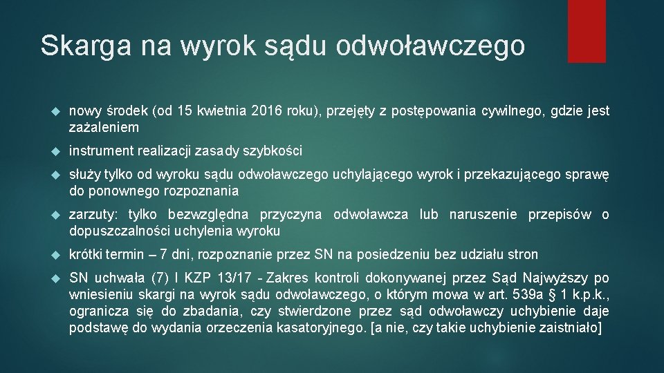 Skarga na wyrok sądu odwoławczego nowy środek (od 15 kwietnia 2016 roku), przejęty z Skarga na wyrok sądu odwoławczego nowy środek (od 15 kwietnia 2016 roku), przejęty z