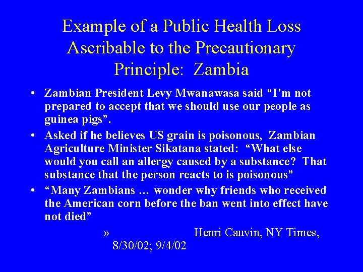 Example of a Public Health Loss Ascribable to the Precautionary Principle: Zambia • Zambian