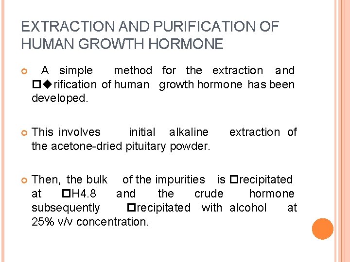 EXTRACTION AND PURIFICATION OF HUMAN GROWTH HORMONE A simple method for the extraction and