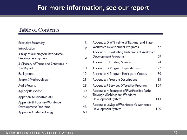 For more information, see our report Washington State Auditor’s Office 24 