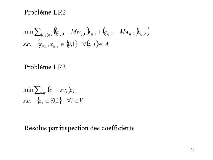 Problème LR 2 Problème LR 3 Résolus par inspection des coefficients 41 