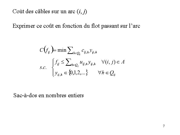 Coùt des câbles sur un arc (i, j) Exprimer ce coût en fonction du