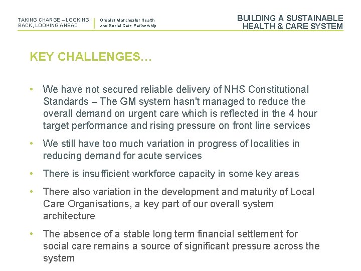 TAKING CHARGE – LOOKING BACK, LOOKING AHEAD Greater Manchester Health and Social Care Partnership