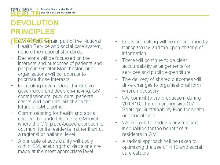 PRINCIPLES & OBJECTIVES Greater Manchester Health and Social Care Partnership HEALTH DEVOLUTION PRINCIPLES •