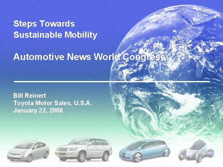 Steps Towards Sustainable Mobility Automotive News World Congress Bill Reinert Toyota Motor Sales, U.