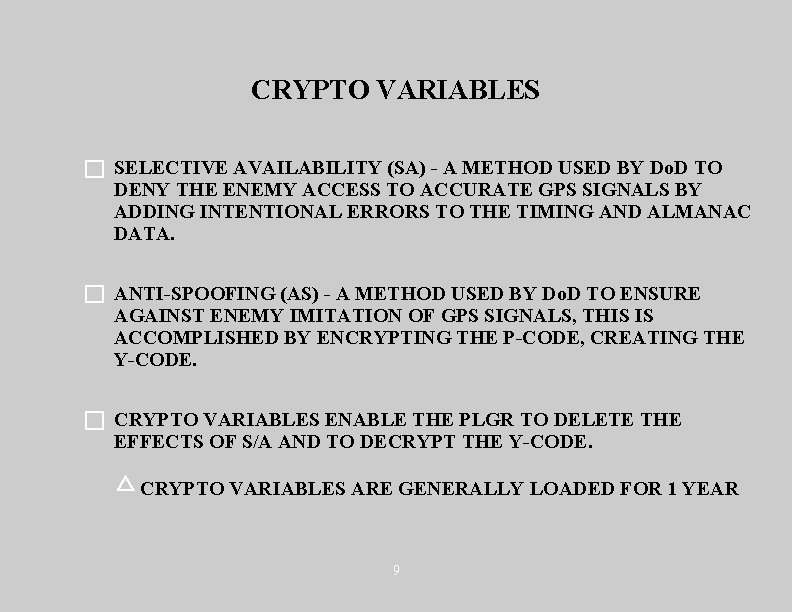 CRYPTO VARIABLES SELECTIVE AVAILABILITY (SA) - A METHOD USED BY Do. D TO DENY