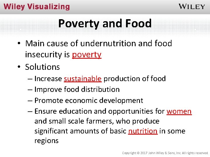 Poverty and Food • Main cause of undernutrition and food insecurity is poverty •