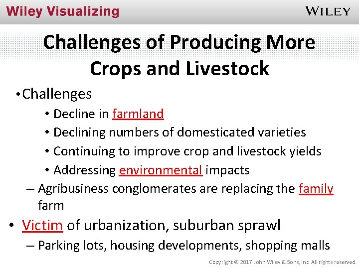 Challenges of Producing More Crops and Livestock • Challenges • Decline in farmland •