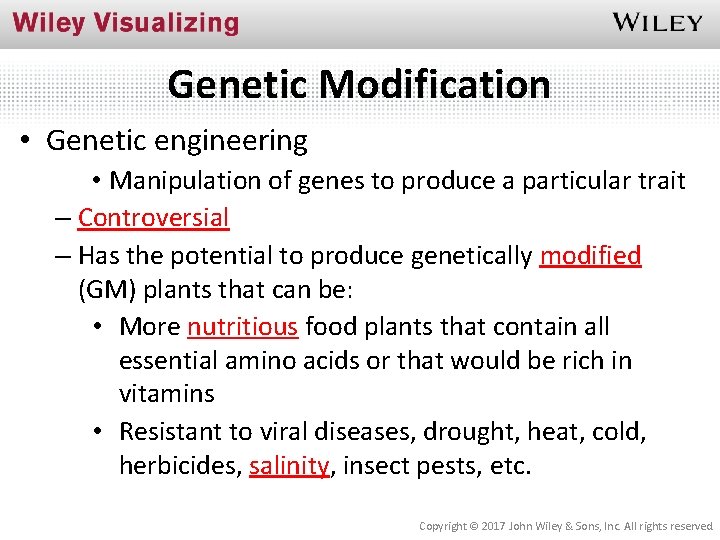 Genetic Modification • Genetic engineering • Manipulation of genes to produce a particular trait