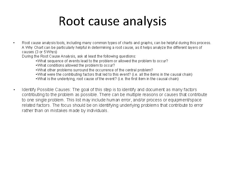 Root cause analysis • Root cause analysis tools, including many common types of charts